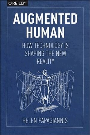 Helen Papagiannis - Augmented Human, Häftad
