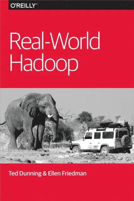 Ellen Friedman, Ted Dunning - Real-World Hadoop, E-bok. Tillgänglighet: Lägg i varukorg