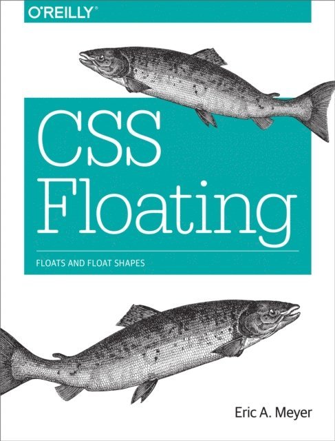Eric A. Meyer - CSS Floating, E-bok