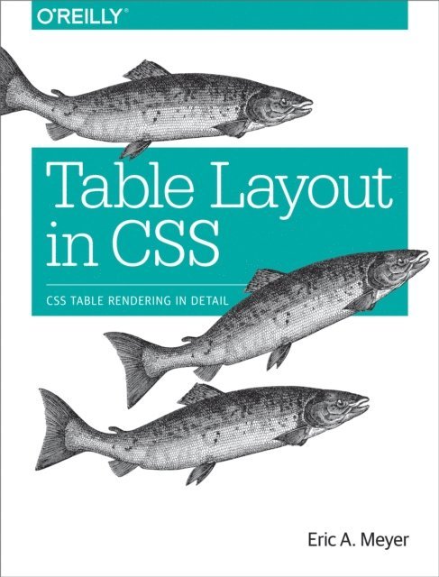 Eric A. Meyer - Table Layout in CSS, E-bok