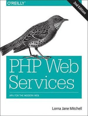 PHP Web Services 2e av Lorna Jane Mitchell