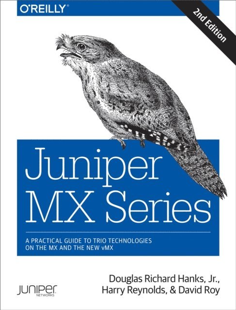 David Roy, Harry Reynolds, Douglas Richard Hanks Jr. - Juniper MX Series, E-bok