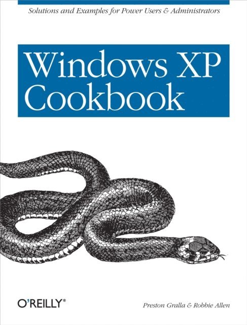 Preston Gralla, Robbie Allen - Windows XP Cookbook, E-bok