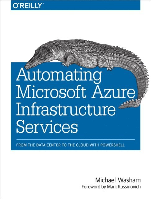 Michael Washam - Automating Microsoft Azure Infrastructure Services, E-bok
