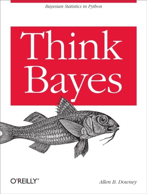 Allen  B. Downey - Think Bayes, E-bok