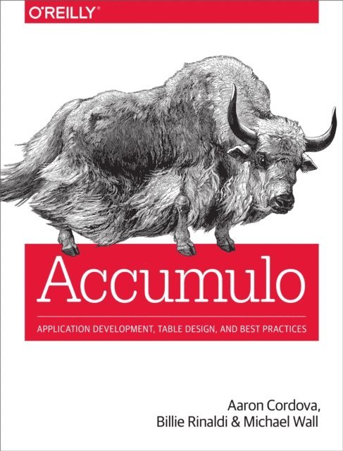 Michael Wall, Billie Rinaldi, Aaron Cordova - Accumulo, E-bok