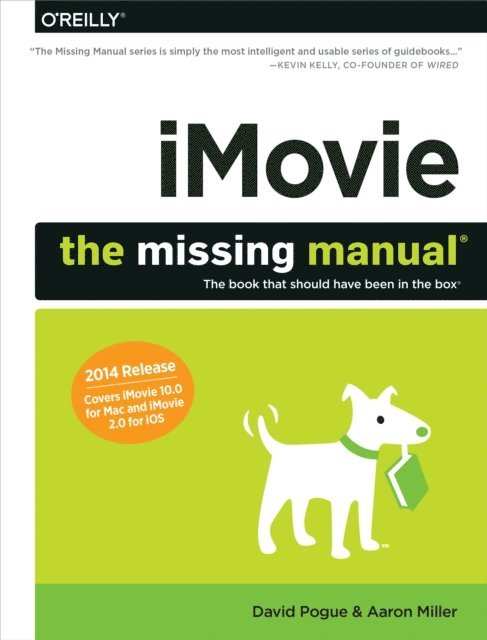Aaron Miller, David Pogue - iMovie: The Missing Manual, E-bok