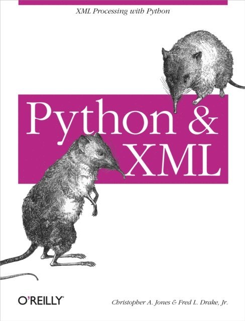 Fred L. Drake Jr, Christopher A. Jones - Python & XML, E-bok