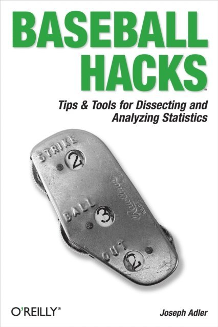 Joseph Adler - Baseball Hacks, E-bok