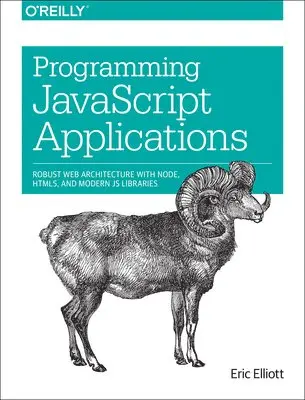 Eric Elliott - Programming JavaScript Applications, Häftad. Tillgänglighet: Lägg i varukorg