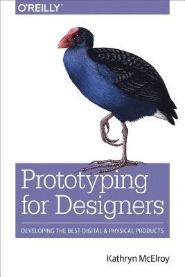 Kathryn McElroy - Prototyping for Designers, E-bok