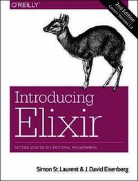 Introducing Elixir, 2e