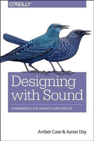 Amber Case, Aaron Day - Designing with Sound, Häftad. Tillgänglighet: Lägg i varukorg