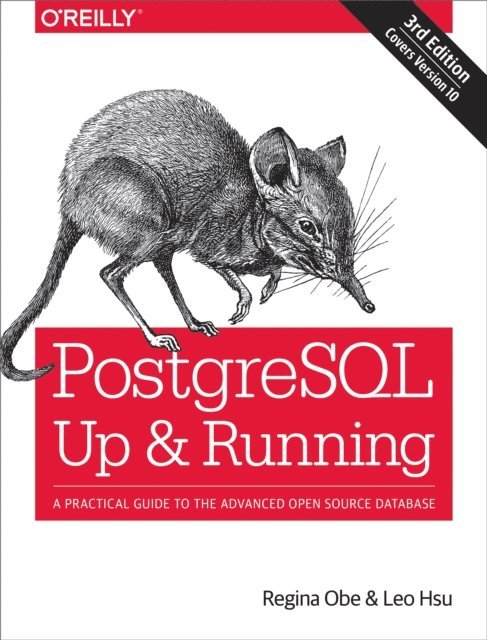 Leo S. Hsu, Regina O. Obe - PostgreSQL: Up and Running, E-bok