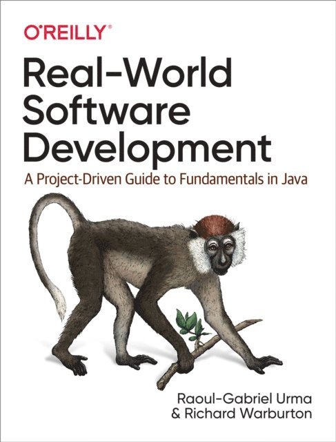 Richard Warburton, Raoul-Gabriel Urma - Real-World Software Development, E-bok