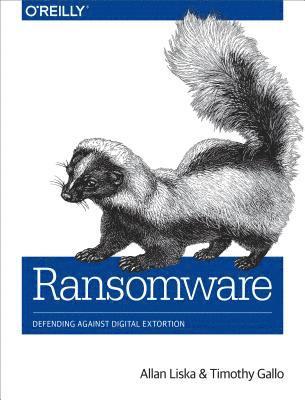 Timothy Gallo, Allan Liska - Ransomware, E-bok. Tillgänglighet: Lägg i varukorg