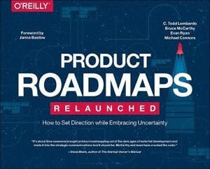 C. Todd Lombardo, Michael Connors CSC, Bruce McCarthy, Evan Ryan - Product Roadmaps Relaunched, Häftad. Tillgänglighet: Lägg i varukorg