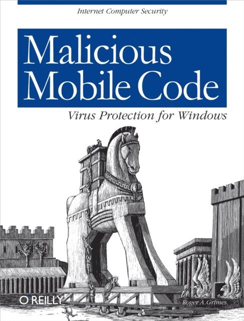 Roger A. Grimes - Malicious Mobile Code, E-bok. Tillgänglighet: Lägg i varukorg