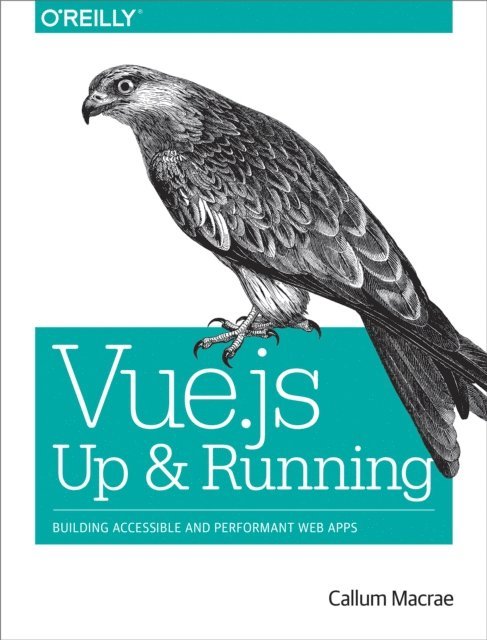 Callum Macrae - Vue.js: Up and Running, E-bok