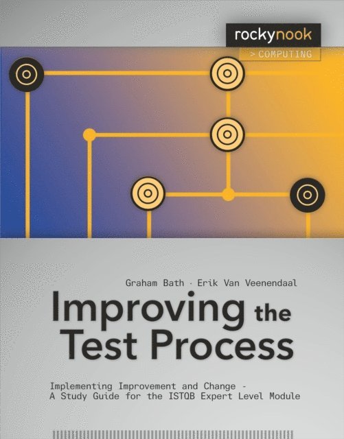 Erik Van Veenendaal, Graham Bath - Improving the Test Process, E-bok