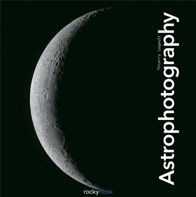 Thierry Legault - Astrophotography, E-bok. Tillgänglighet: Lägg i varukorg