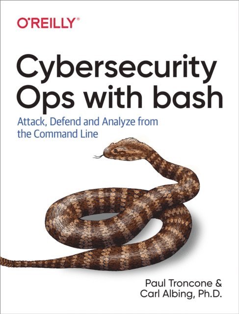 Carl Albing Ph.D., Paul Troncone - Cybersecurity Ops with bash, E-bok