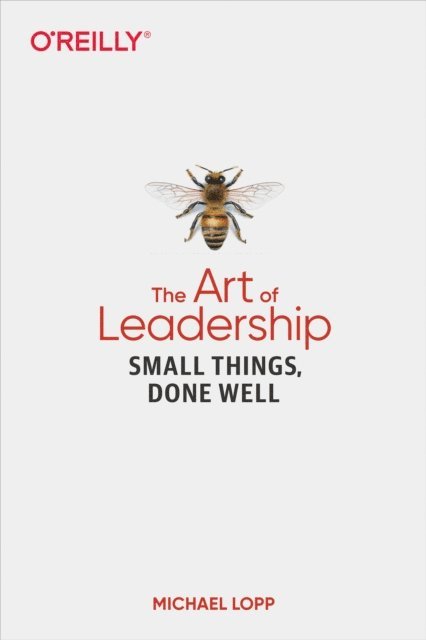 Michael Lopp - Art of Leadership, E-bok