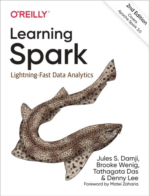 Denny Lee, Tathagata Das, Brooke Wenig, Jules S. Damji - Learning Spark, E-bok