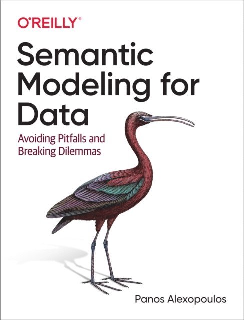 Panos Alexopoulos - Semantic Modeling for Data, E-bok. Tillgänglighet: Lägg i varukorg