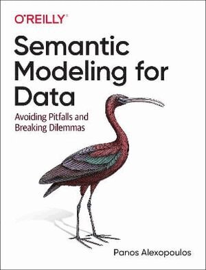 Panos Alexopoulos - Semantic Modeling for Data, Häftad. Tillgänglighet: Lägg i varukorg