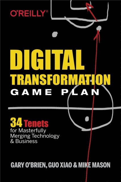 Mike Mason, Guo Xiao, Gary O'Brien - Digital Transformation Game Plan, E-bok