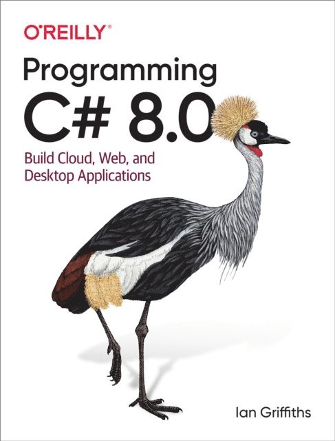 Ian Griffiths - Programming C# 8.0, E-bok