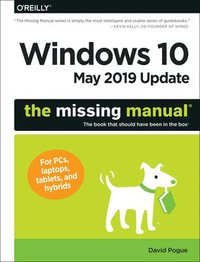 Windows 10 May 2019 Update: The Missing Manual