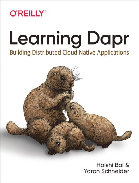 Yaron Schneider, Haishi Bai - Learning Dapr, E-bok