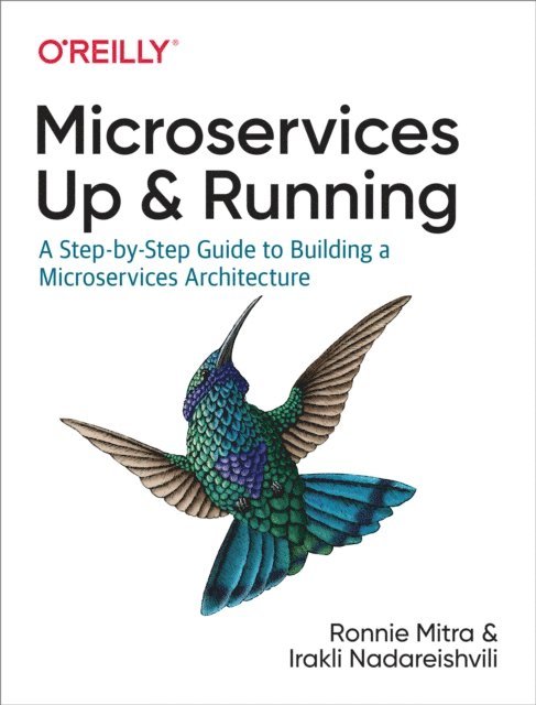 Irakli Nadareishvili, Ronnie Mitra - Microservices: Up and Running, E-bok