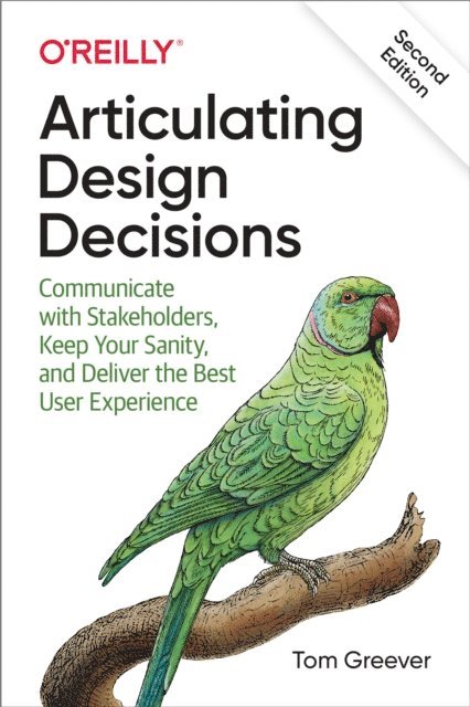 Tom Greever - Articulating Design Decisions, E-bok