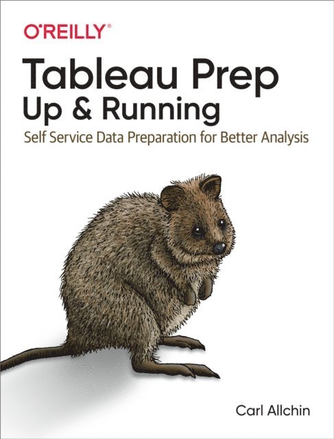 Carl Allchin - Tableau Prep: Up & Running, E-bok