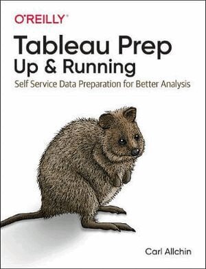 Carl Allchin - Tableau Prep: Up and Running, Häftad. Tillgänglighet: Tillfälligt slut