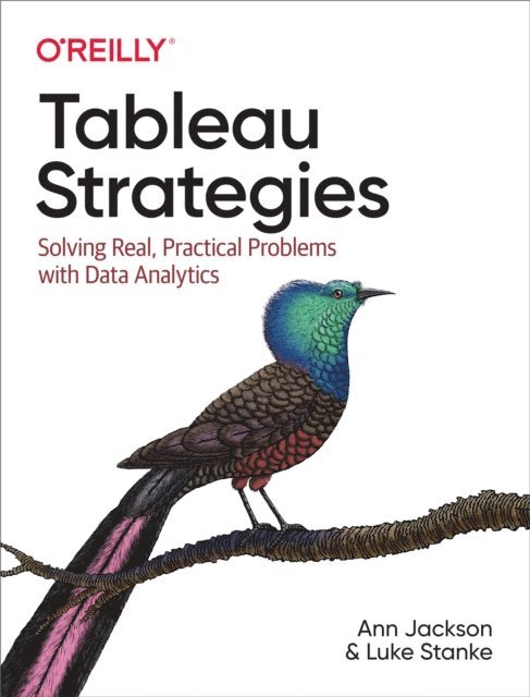 Luke Stanke, Ann Jackson - Tableau Strategies, E-bok. Tillgänglighet: Lägg i varukorg