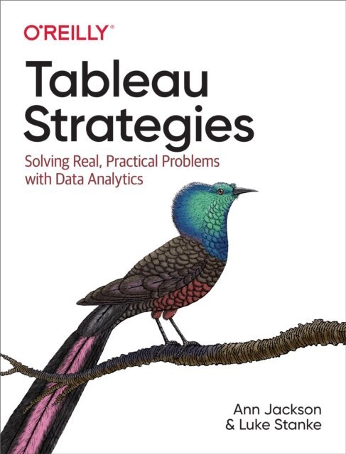 Luke Stanke, Ann Jackson - Tableau Strategies, E-bok. Tillgänglighet: Lägg i varukorg