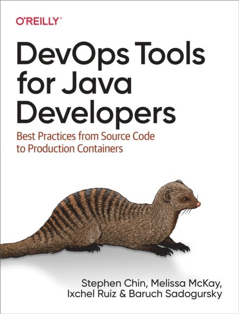 Baruch Sadogursky, Ixchel Ruiz, Melissa McKay, Stephen Chin - DevOps Tools for Java Developers, E-bok