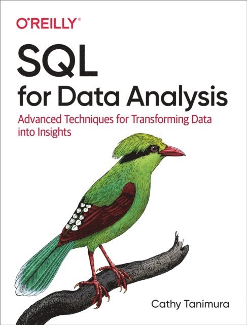 Cathy Tanimura - SQL for Data Analysis, E-bok. Tillgänglighet: Lägg i varukorg