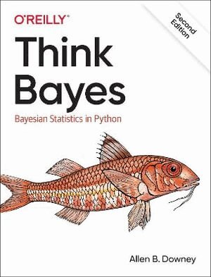 Allen Downey - Think Bayes, Häftad