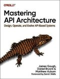 Mastering API Architecture