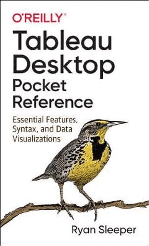 Ryan Sleeper - Tableau Desktop Pocket Reference, Häftad. Tillgänglighet: Lägg i varukorg