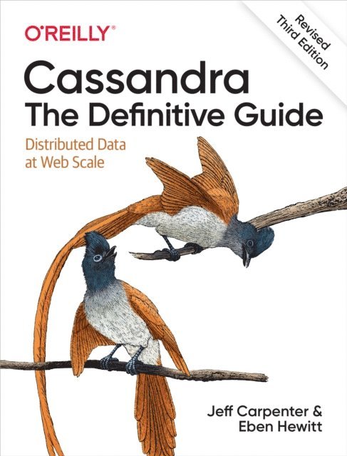 Eben Hewitt, Jeff Carpenter - Cassandra: The Definitive Guide, (Revised) Third Edition, E-bok