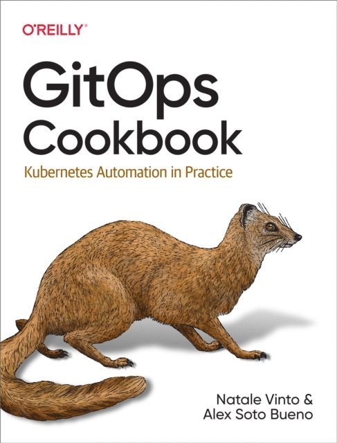 Alex  Soto Bueno, Natale Vinto - GitOps Cookbook, E-bok