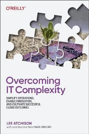 Lee Atchison - Overcoming IT Complexity, Häftad. Tillgänglighet: Lägg i varukorg