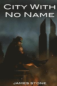 James Stone - City With No Name, Häftad. Tillgänglighet: Lägg i varukorg