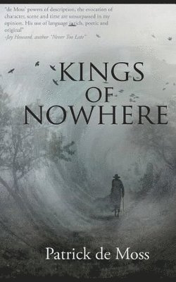 Patrick De Moss - Kings Of Nowhere, Häftad. Tillgänglighet: Lägg i varukorg